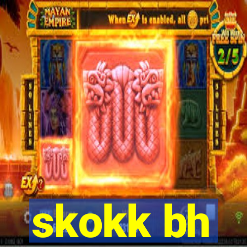 skokk bh